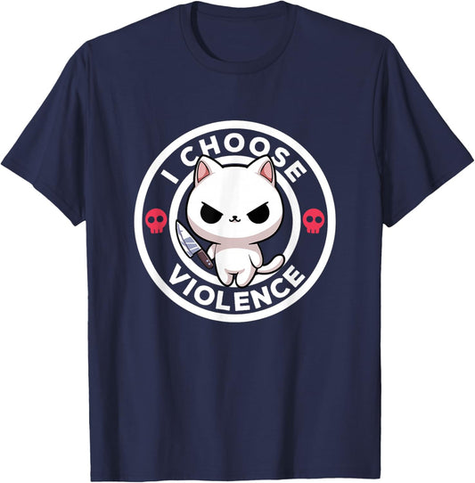 I Choose Violence Today Cat Irony And Sarcasm Funny Cat T-Shirt - T-Shirt | Navy