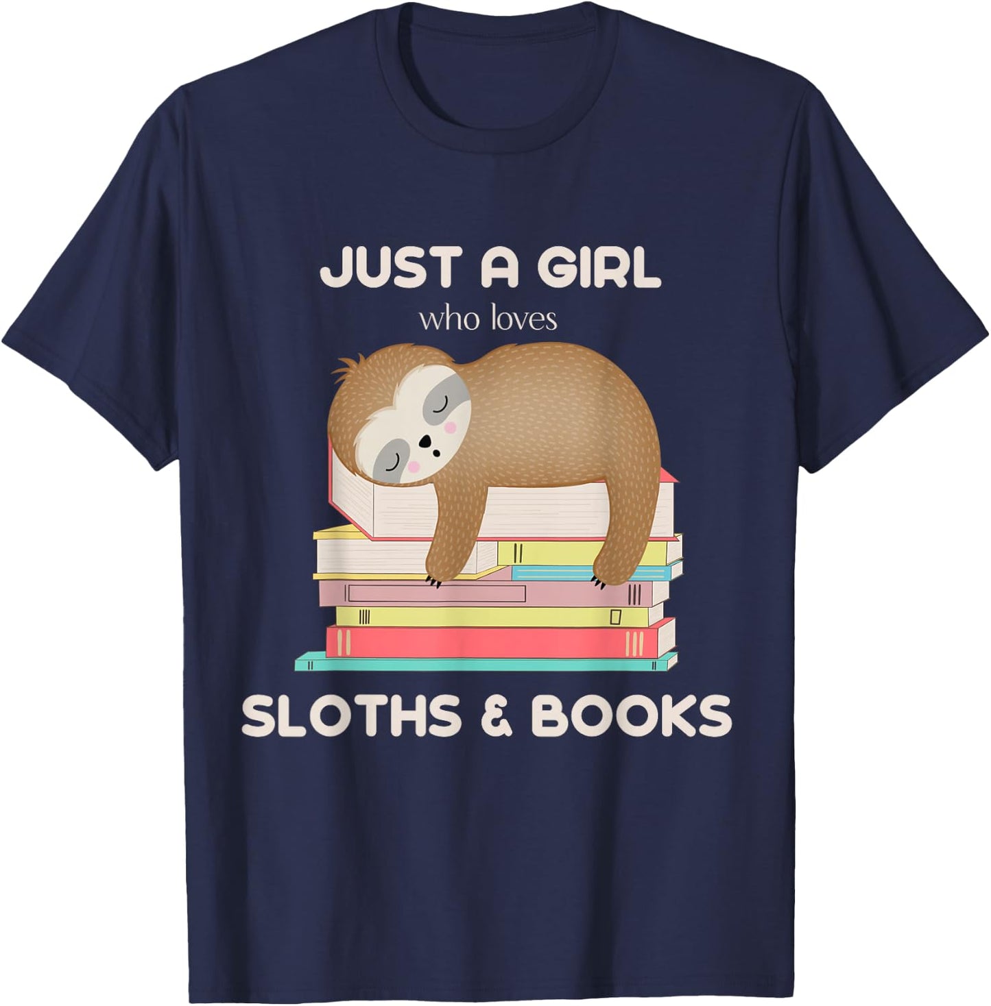 Just a girl who loves sloths and books Reader T-Shirt - T-Shirt | Navy
