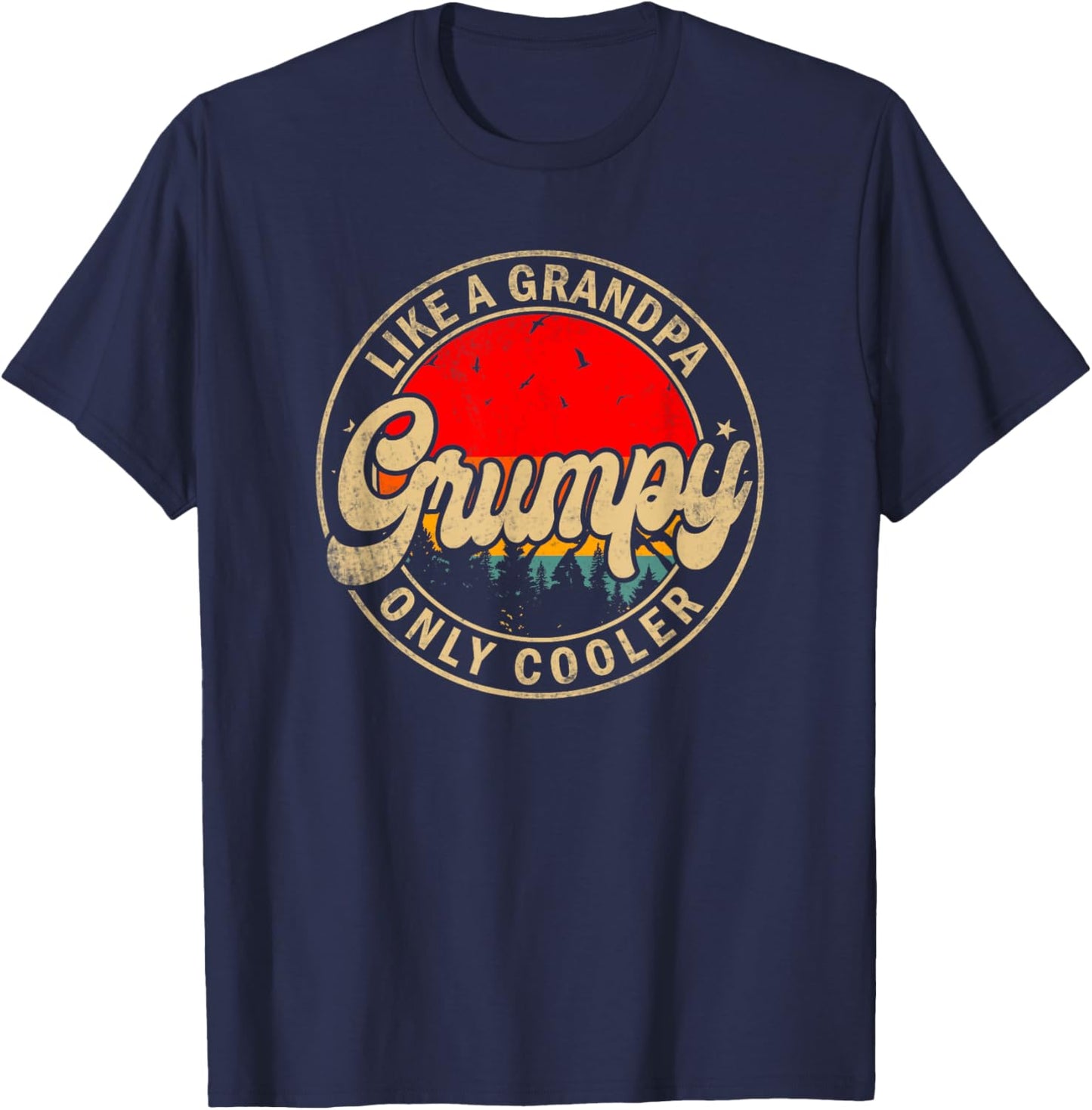 Grumpy Like A Grandpa Only Cooler Funny Papa Grandpa T-Shirt - T-Shirt | Navy