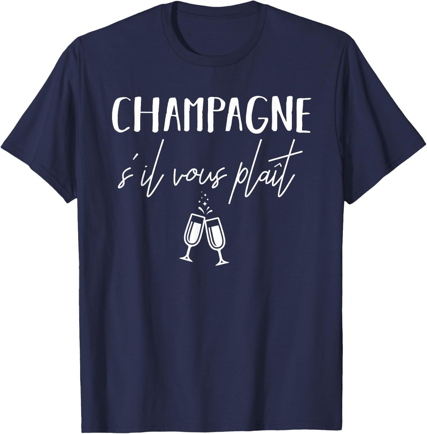 Champagne Please S'il Vous Plaît French Language T-Shirt - T-Shirt | Navy