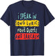 I Speak In Movie Quotes Song Lyrics And Sarcasm Fluent T-Shirt - T-Shirt | Navy