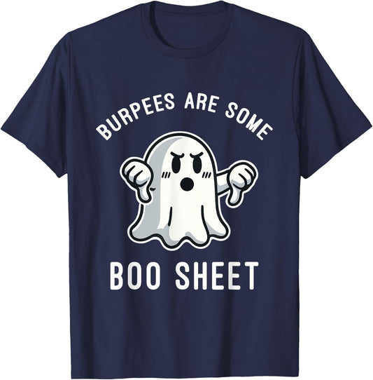 Burpees Are Boo Sheet, Ghost, Funny Halloween Gym Workout T-Shirt - T-Shirt | Navy