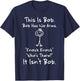 This is Bob Bob Has No Arms Knock Knock Who Is It T-Shirt - T-Shirt | Navy