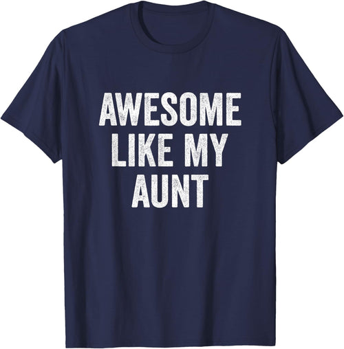 Awesome Like My Aunt - Funny Proud Nephew Niece