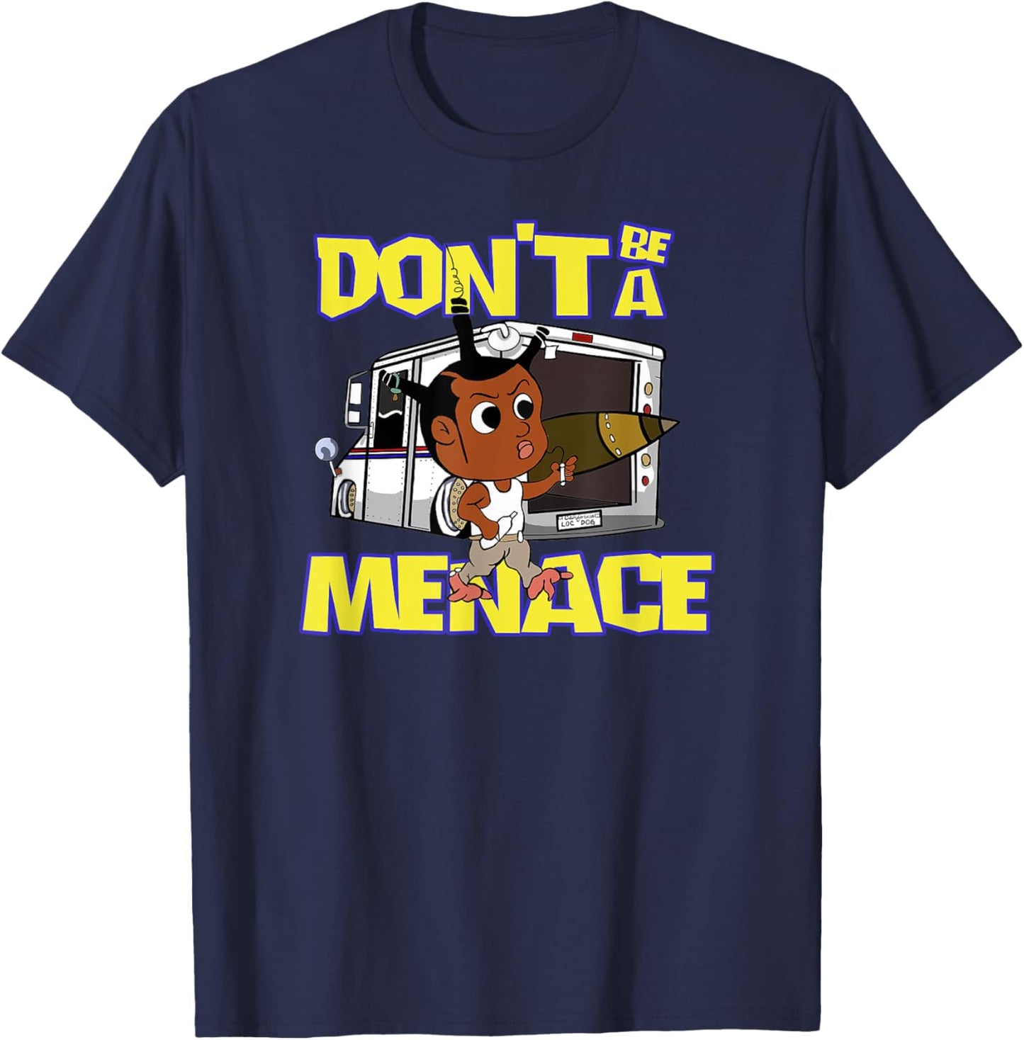 Don't Be A Menace Funny Cool T-Shirt - T-Shirt | Navy