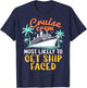 Cruise Crew Most Likely To Get Ship Faced Family Cruise 2024 T-Shirt - T-Shirt | Navy