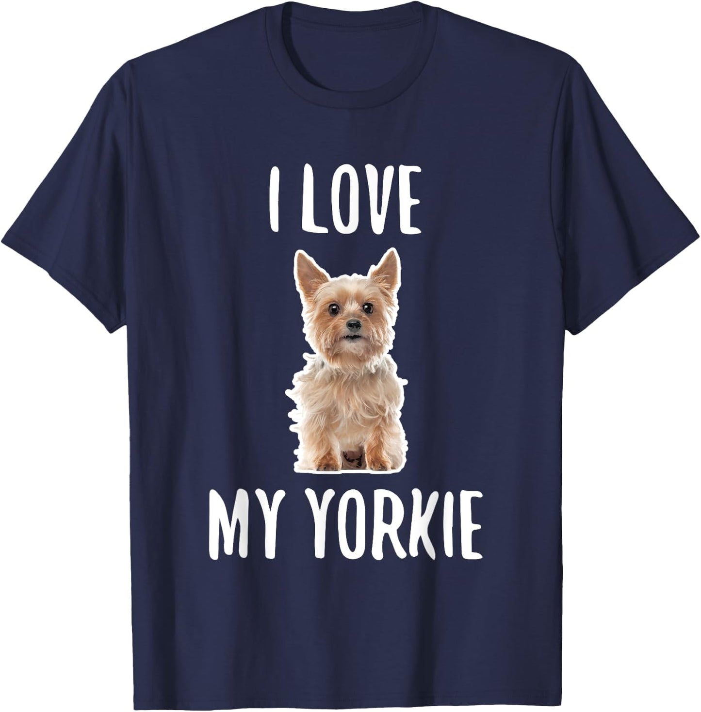 Yorkshire Terrier Dog Owner, I Love My Yorkie T-Shirt - T-Shirt | Navy