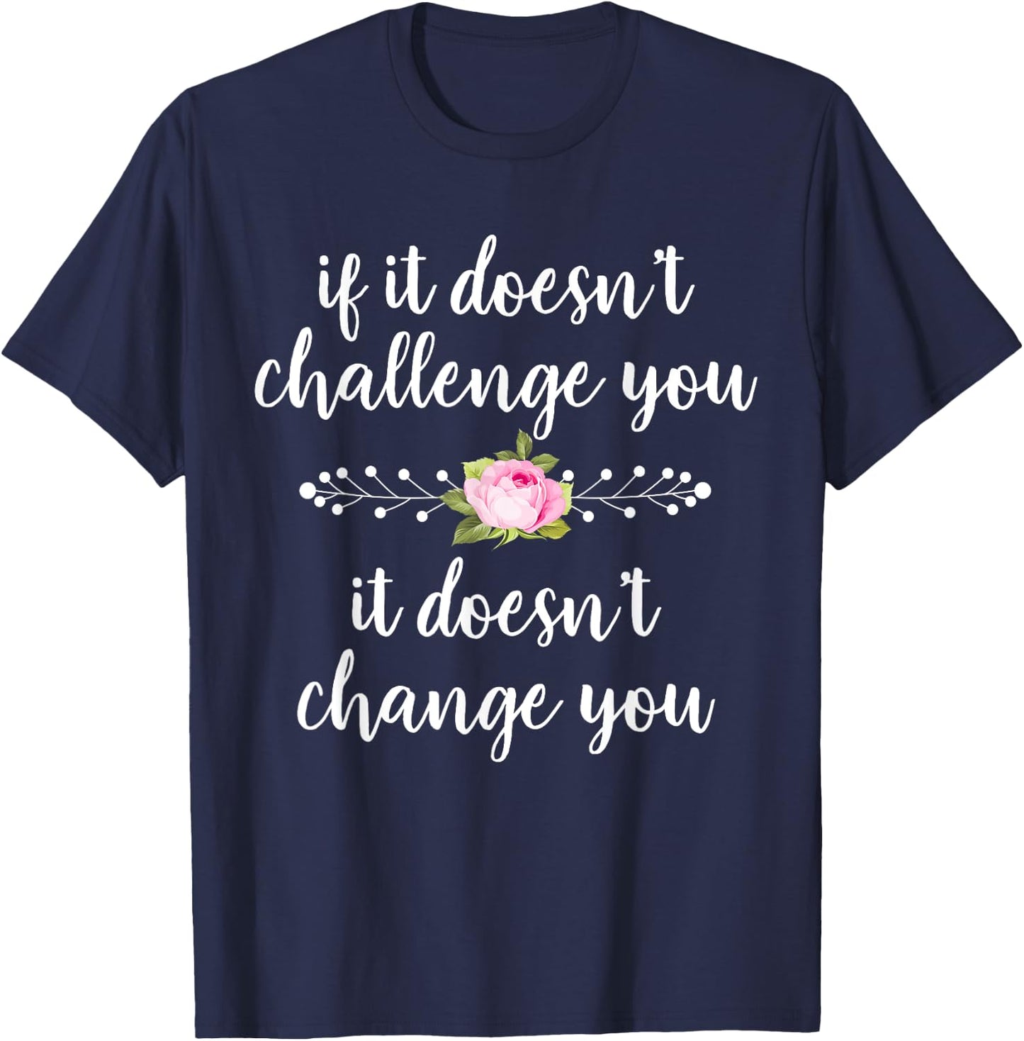 Challenge Makes Change Motivational Quote Running Fitness T-Shirt - T-Shirt | Navy