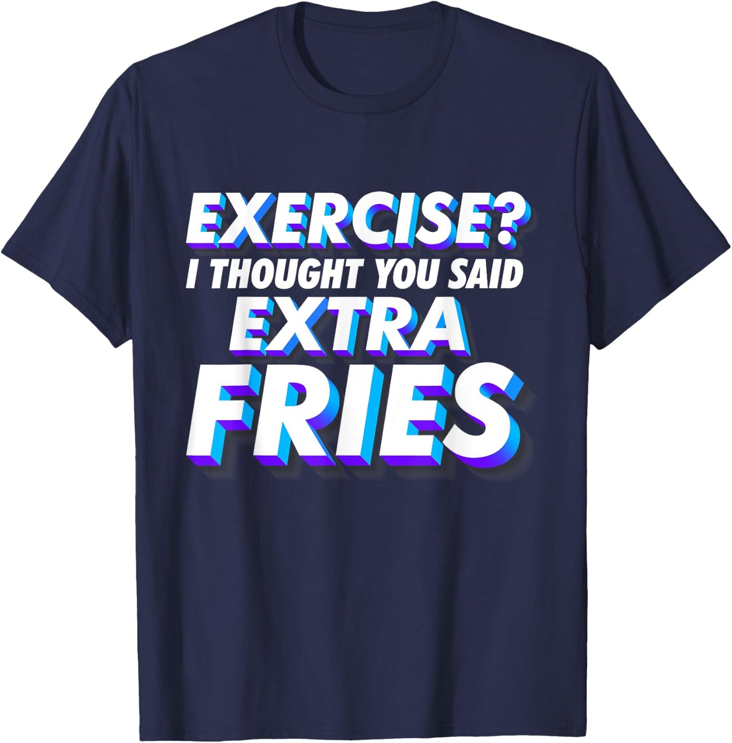 Funny Workout Shirts - Funny Fitness T-Shirt - T-Shirt | Navy