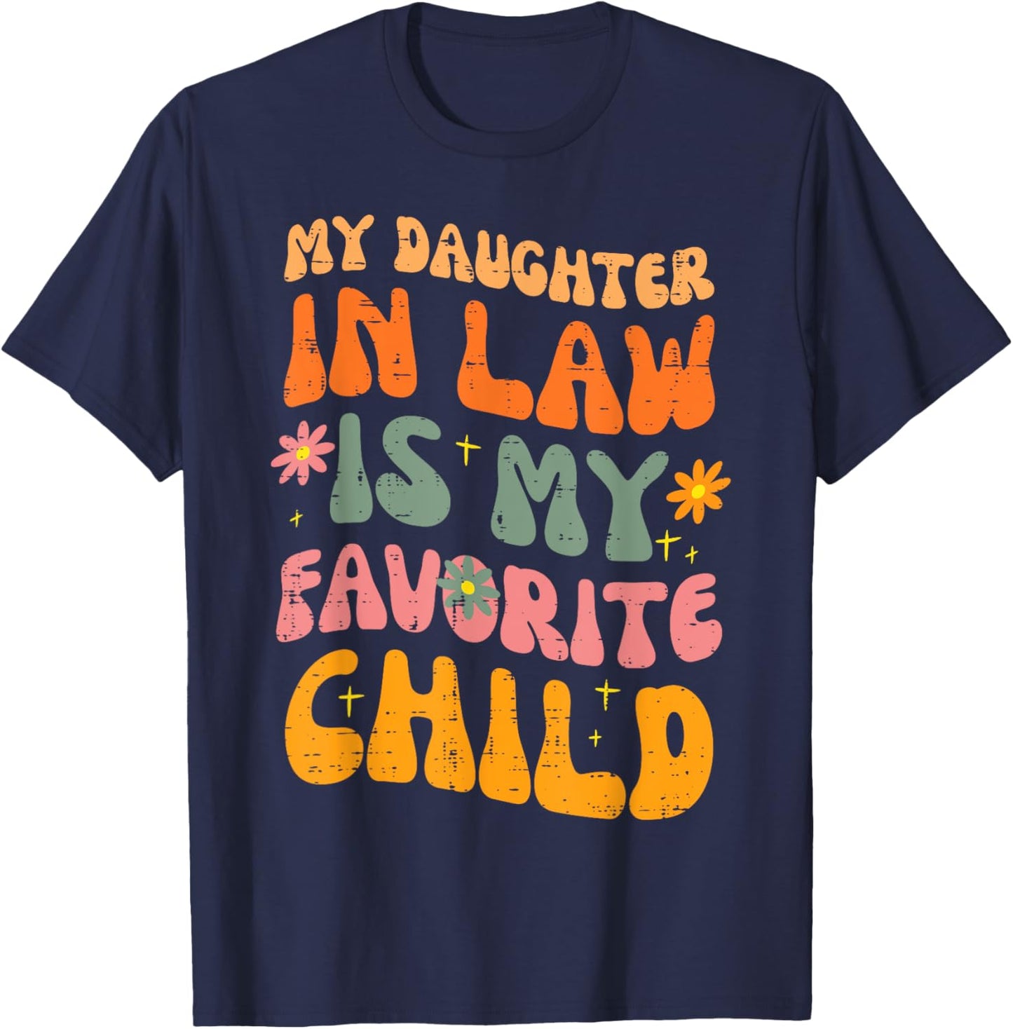 Daughter In Law Favorite Child Retro Fathers Day Papa Daddy T-Shirt - T-Shirt | Navy