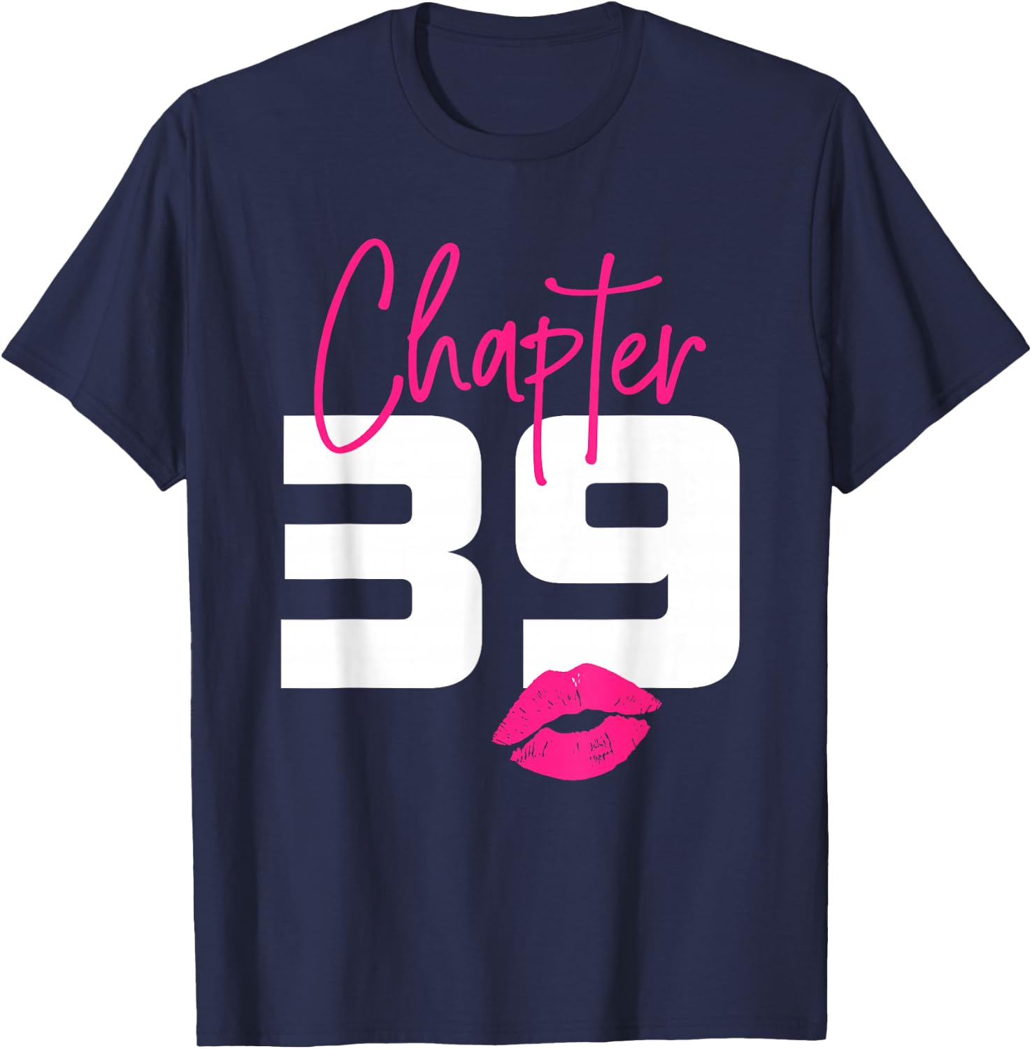 39 and Blessed Chapter 39 Year Old Gifts 39th Birthday Party T-Shirt - T-Shirt | Navy