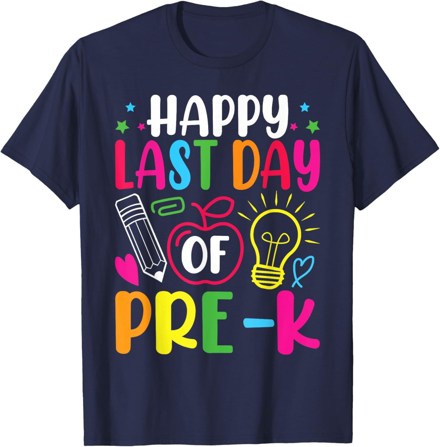 Happy Last Day of Pre-K Preschool Teacher Graduation Summer T-Shirt - T-Shirt | Navy