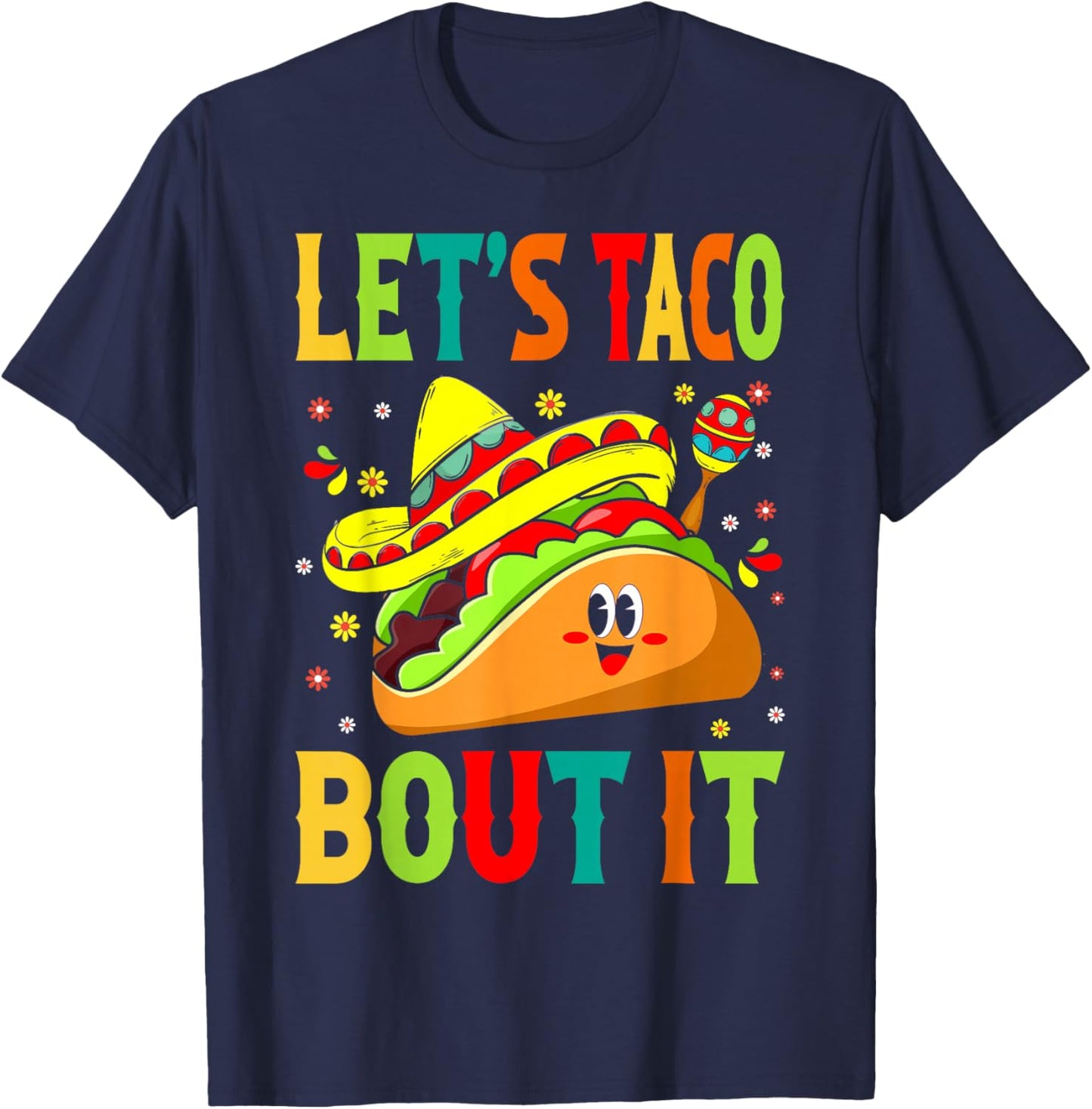Cute Lets Taco Bout It Funny Mexican Taco T-Shirt - T-Shirt | Navy