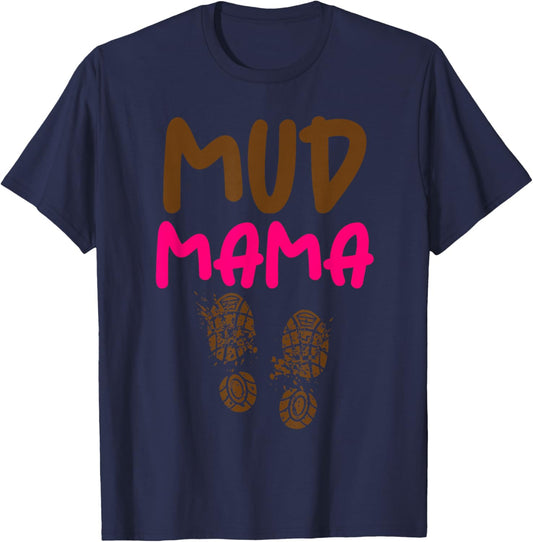 Mud Mama Mud Run Gear Mud Moms Dirty Gone Muddy T-Shirt - T-Shirt | Navy