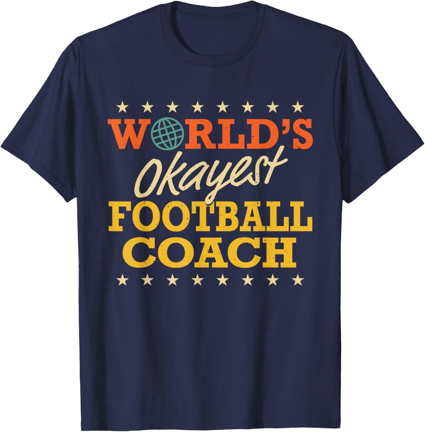 World's Okayest Football Coach Retro Gag Gifts Funny Sports T-Shirt - T-Shirt | Navy
