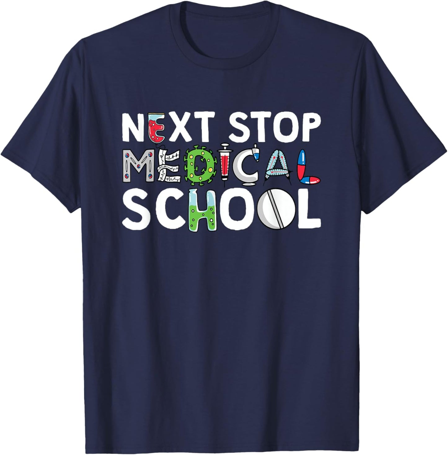 Next Stop Med School Medical School Medical Student T-Shirt - T-Shirt | Navy