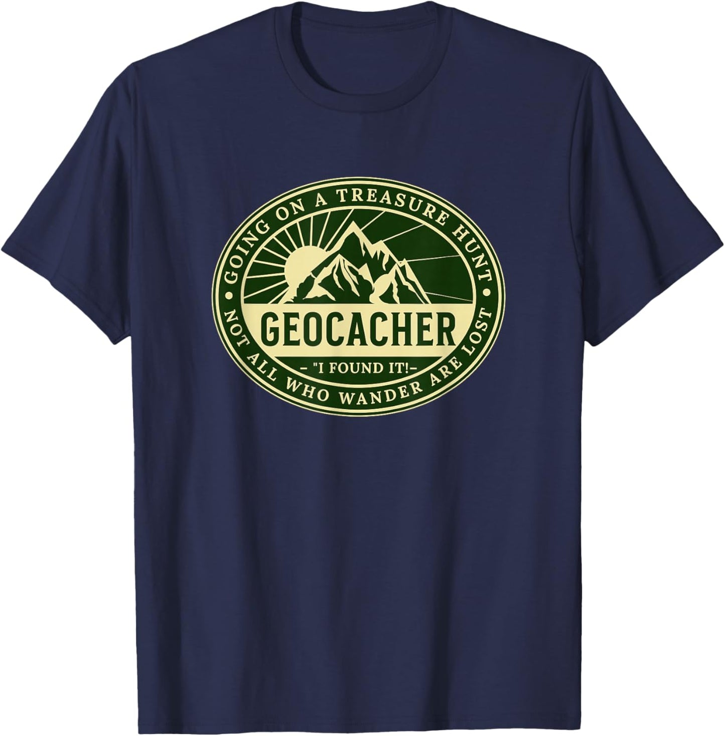 Geocaching Funny Geocache Lover Hiking Nature Men Women T-Shirt - T-Shirt | Navy