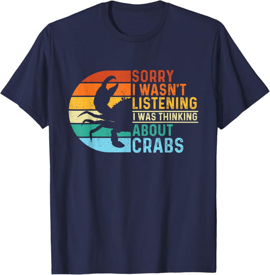 I Was Thinking About Crabs - Crabber Seafood Ocean Sea Lover T-Shirt - T-Shirt | Navy