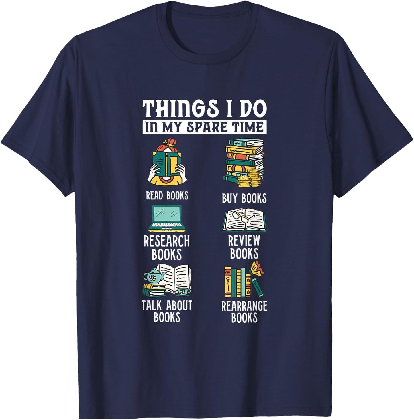 Book Reading Reviewing Books Free Time Bookworm Bookish T-Shirt - T-Shirt | Navy