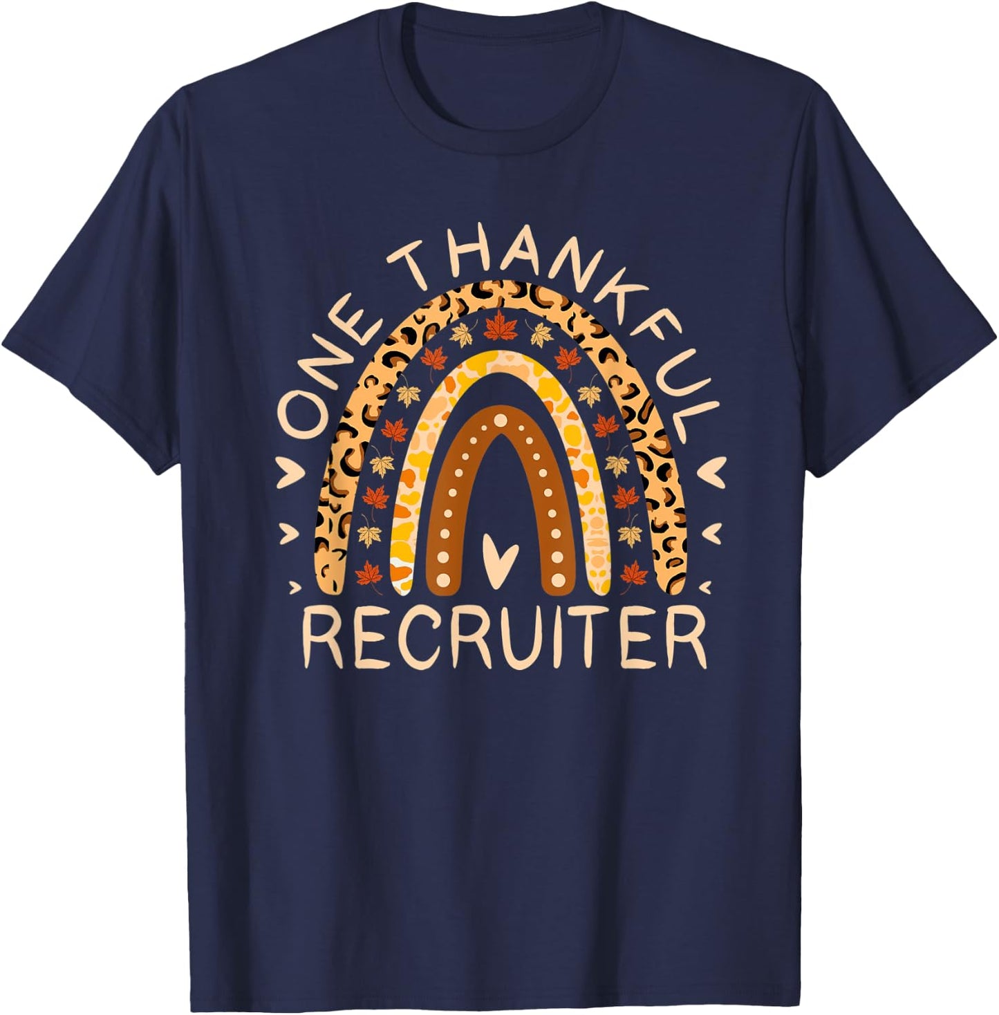 Rainbow Leopard One Thankful Recruiter Thanksgiving T-Shirt - T-Shirt | Navy