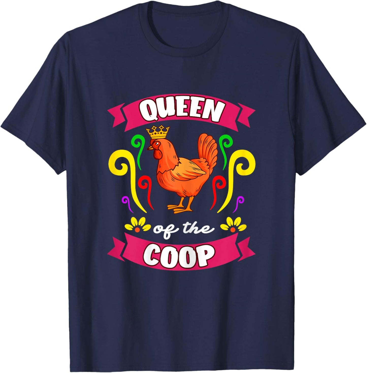 Queen Of The Coop Backyard Chicken Farmer T-Shirt - T-Shirt | Navy