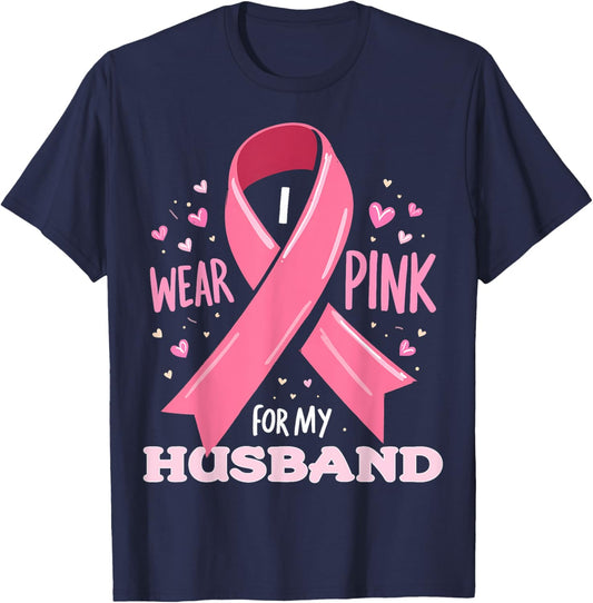 I Wear Pink For My Husband Cancer Support Awareness T-Shirt - T-Shirt | Navy