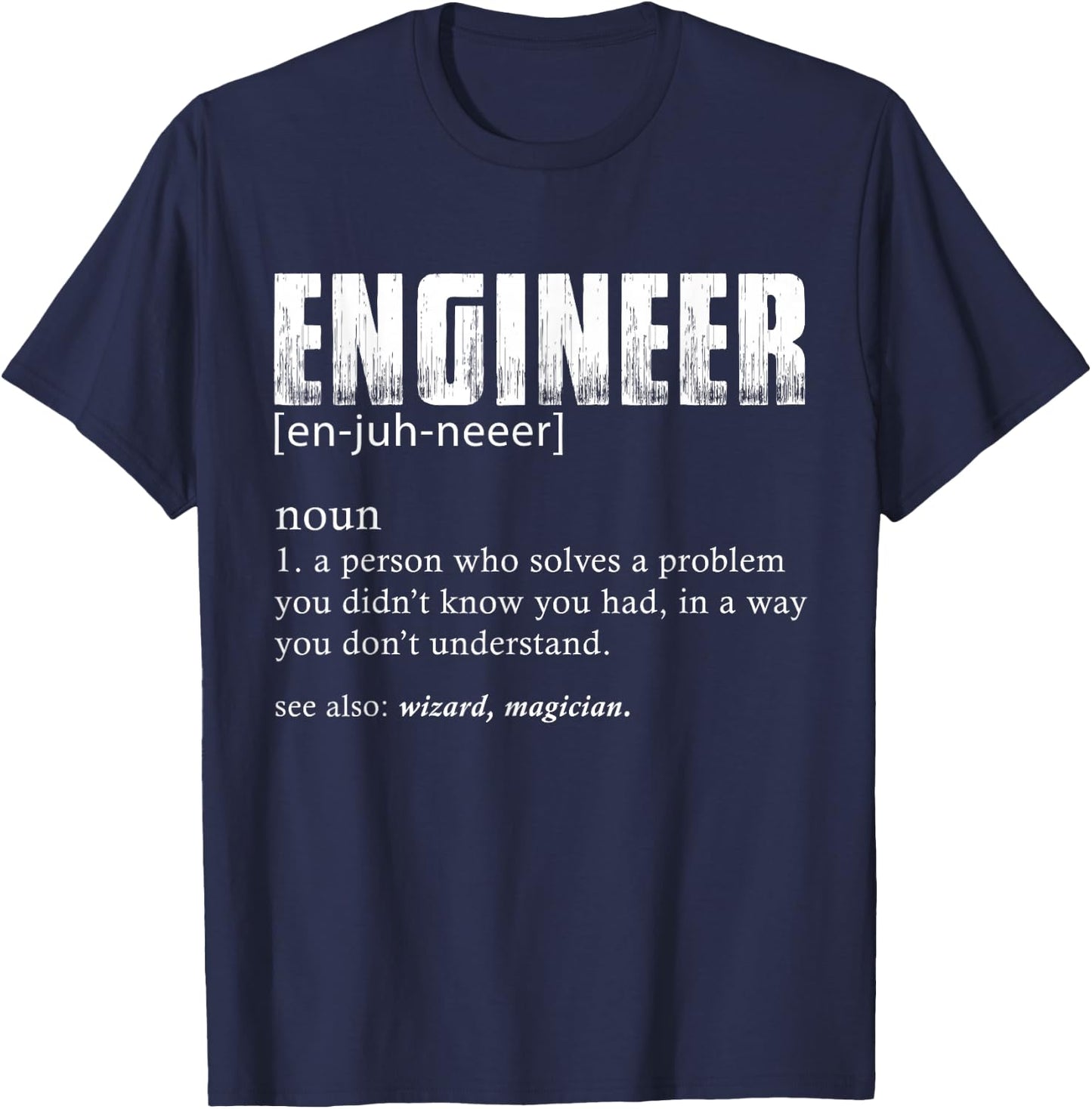 Engineer Definition T Shirt Funny Engineering T-Shirt - T-Shirt | Navy