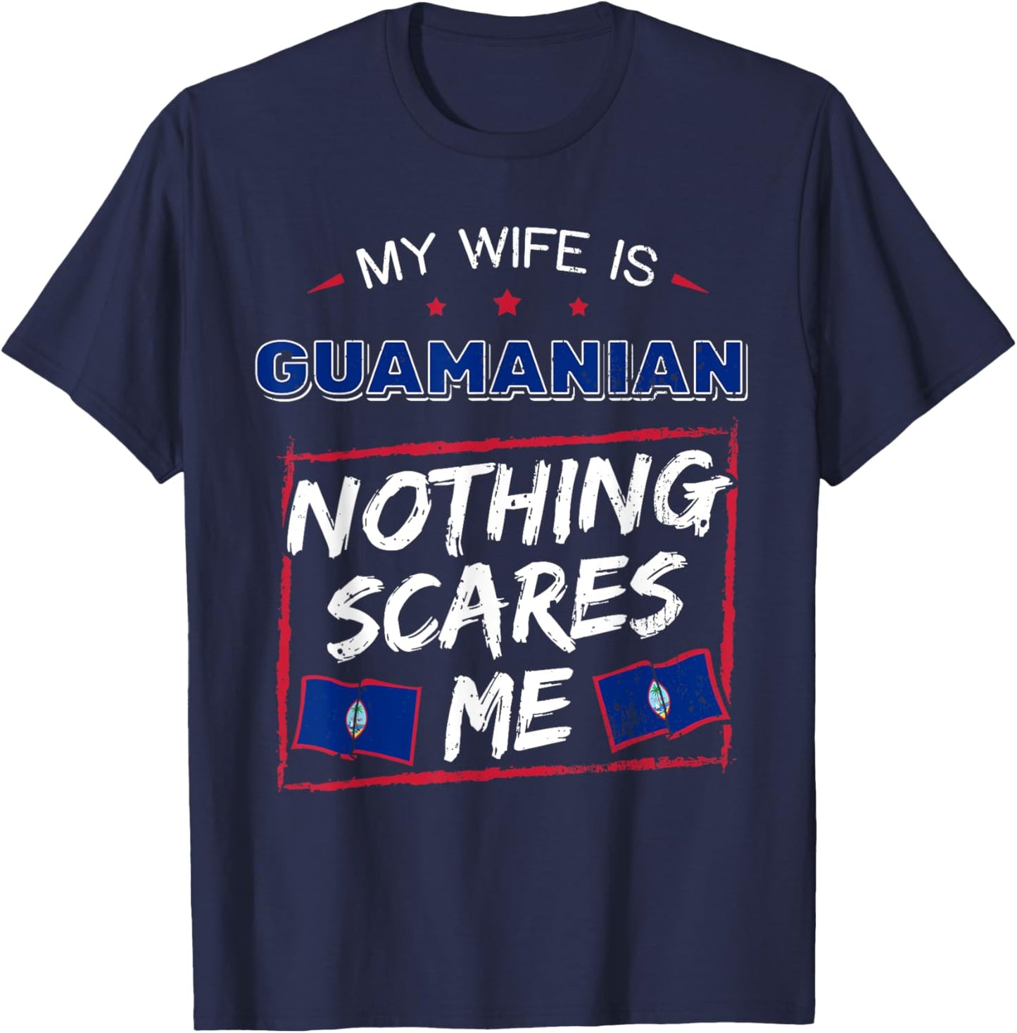 My Wife Is Guamanian Guam Chamorro T-Shirt - T-Shirt | Navy