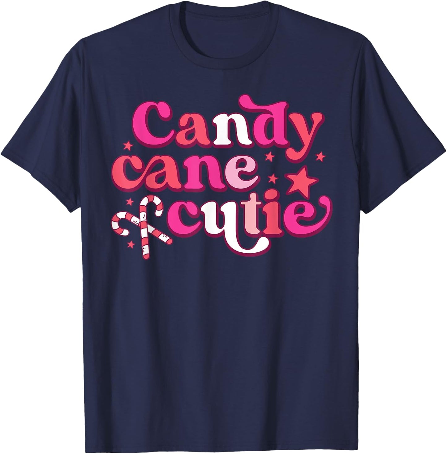 Candy Cane Cutie Funny Candy Lovers Women Girls Kids Toddler T-Shirt - T-Shirt | Navy