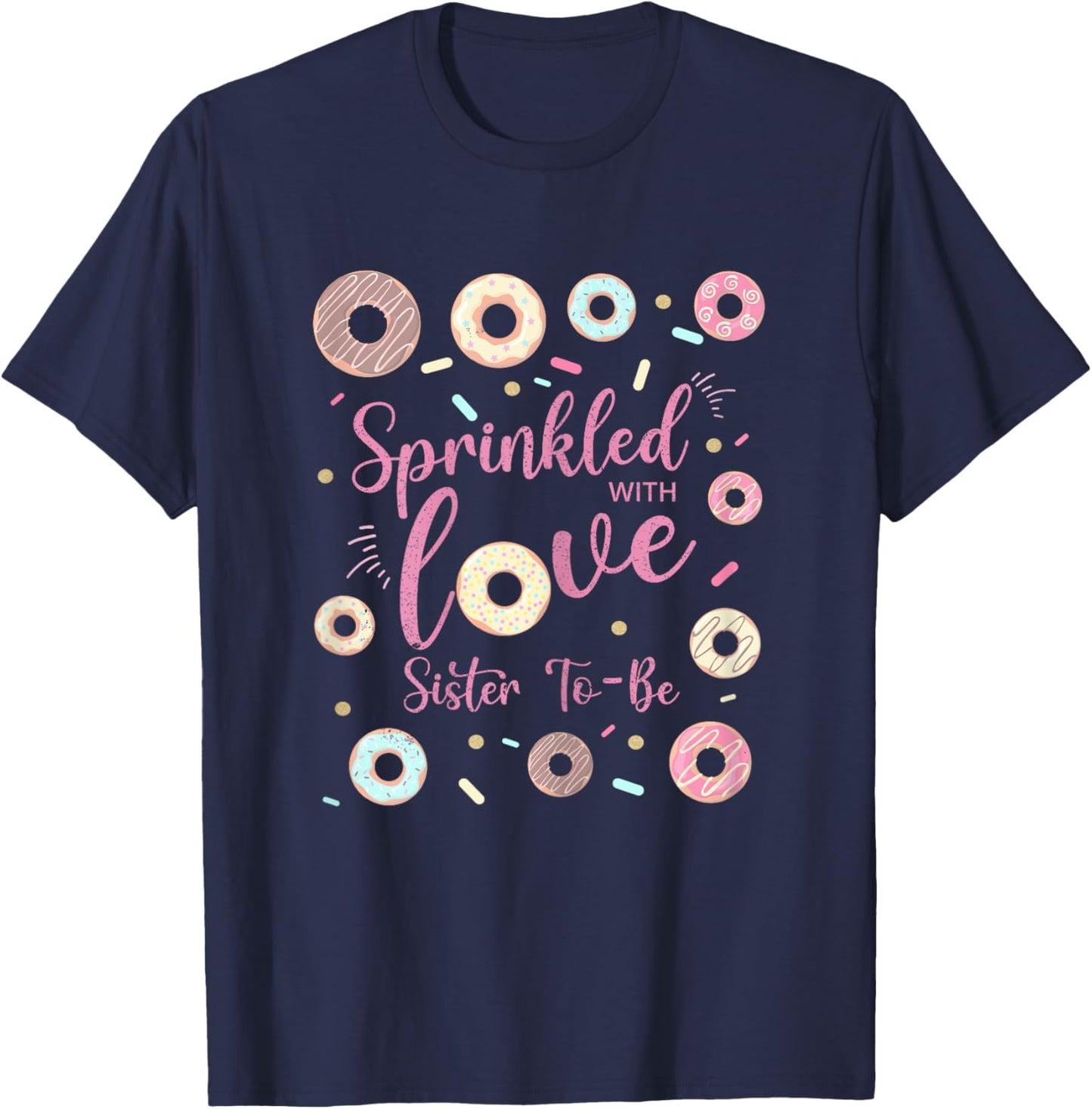 Sister Sprinkled With Love Baby Shower Donut Family T-Shirt - T-Shirt | Navy