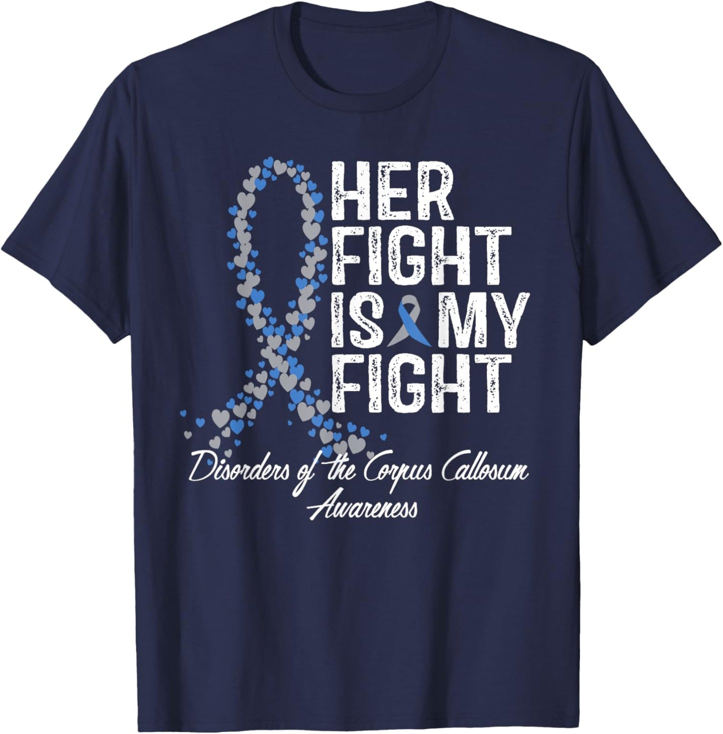 Her Fight Disorders Of The Corpus Callosum Awareness T-Shirt - T-Shirt | Navy