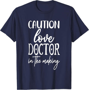 Caution Love Doctor In The Making T-Shirt - T-Shirt | Navy