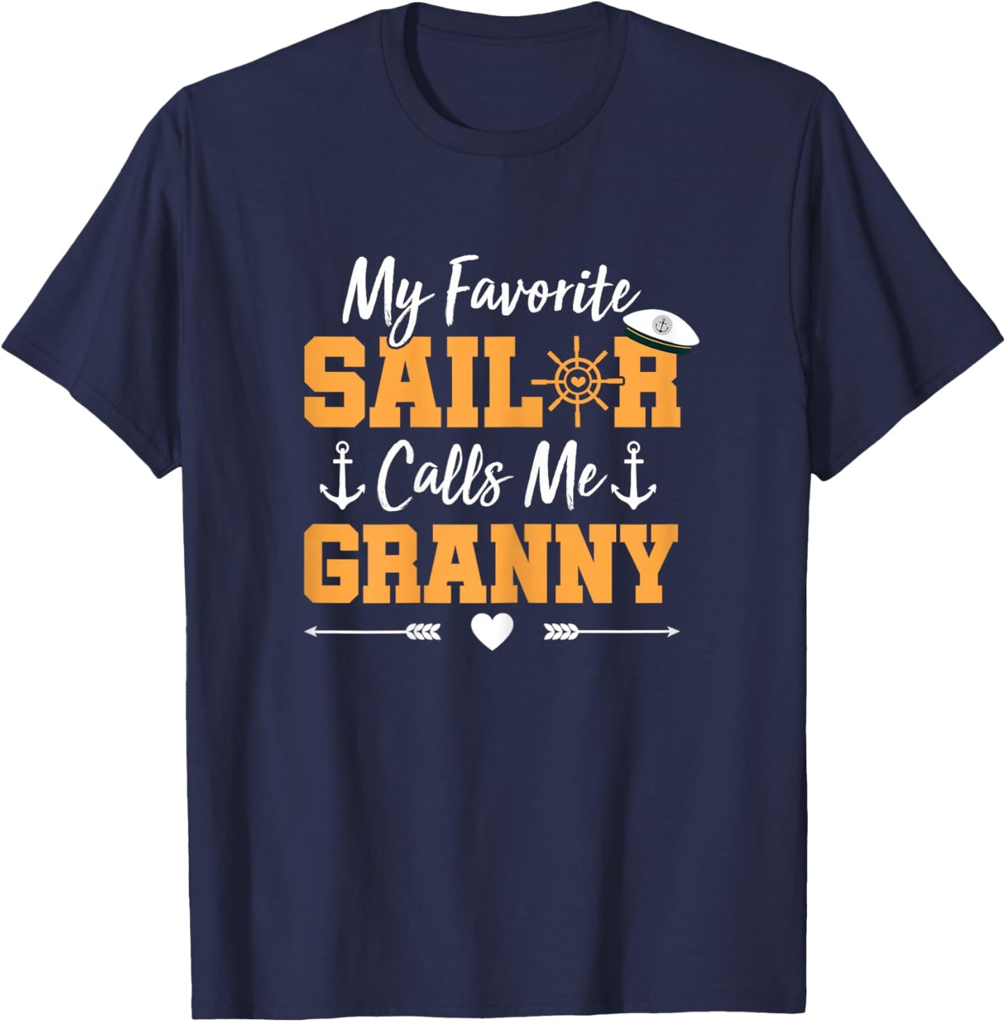My Favorite Sailor Calls Me Granny - Funny Sailing Grandma T-Shirt - T-Shirt | Navy