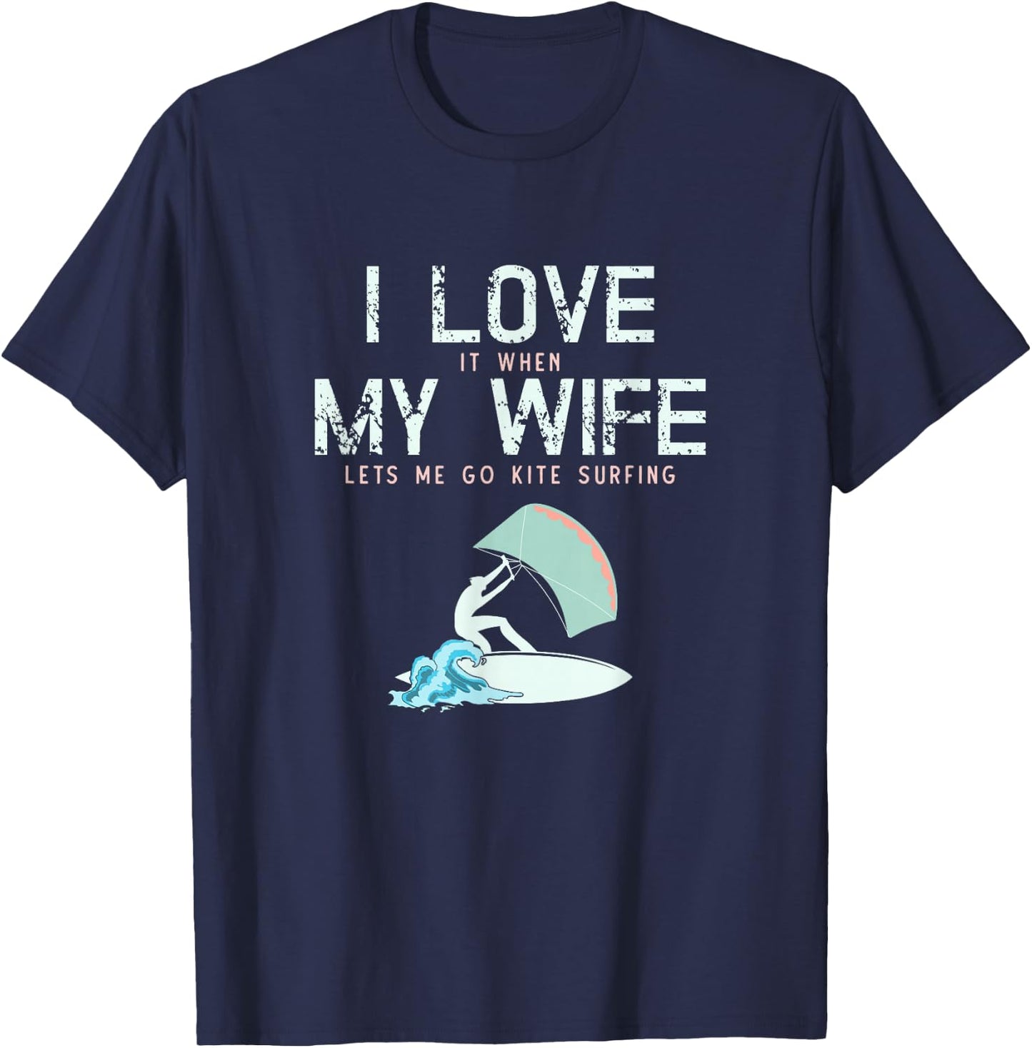 I Love My Wife Funny Kite Surfing T-Shirt - T-Shirt | Navy