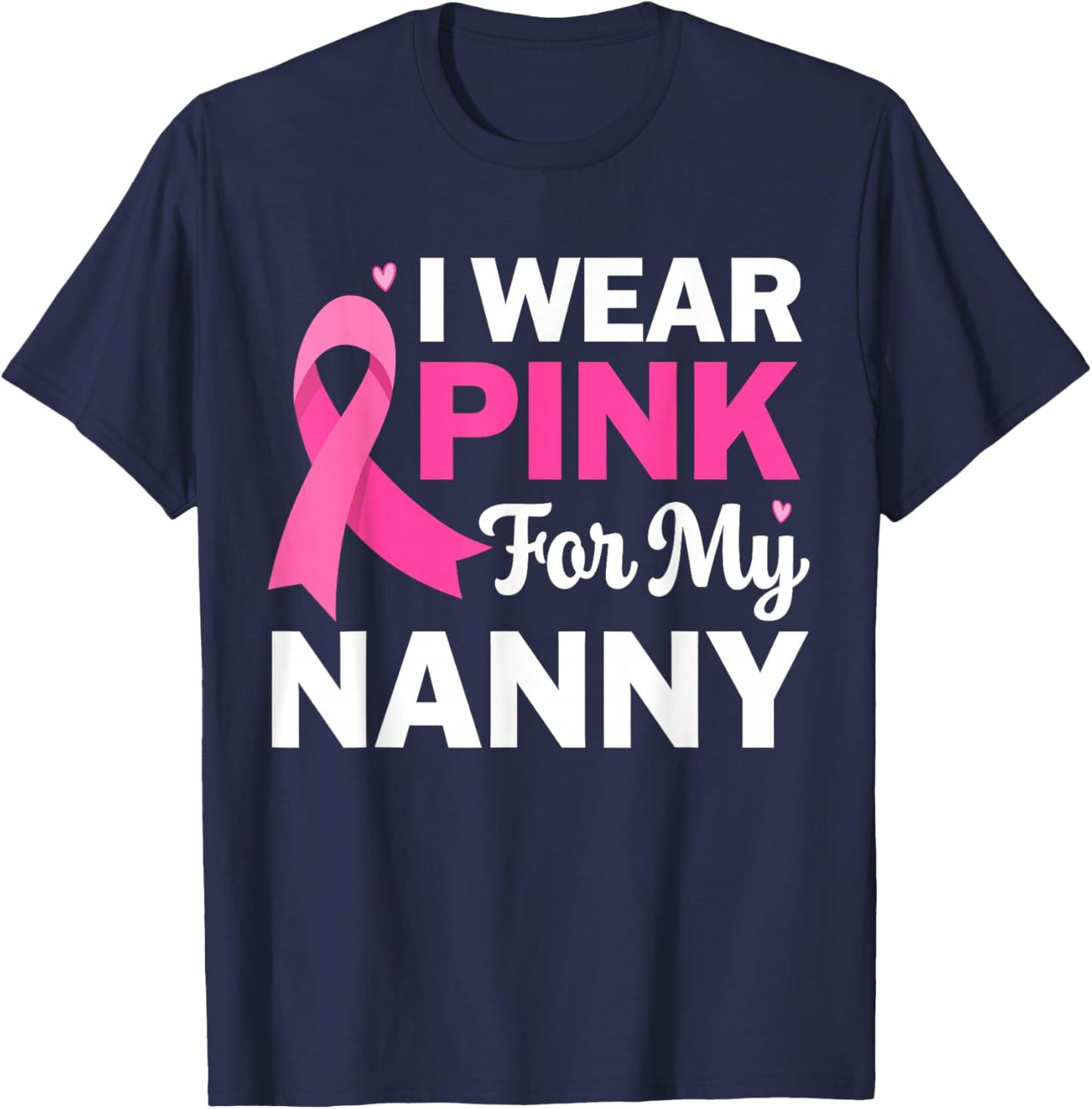 I Wear Pink For My Nanny Grandma Breast Cancer Awareness Kid T-Shirt - T-Shirt | Navy