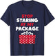 Stop Staring At My Package Sarcastic Christmas Humor Gift T-Shirt - T-Shirt | Navy