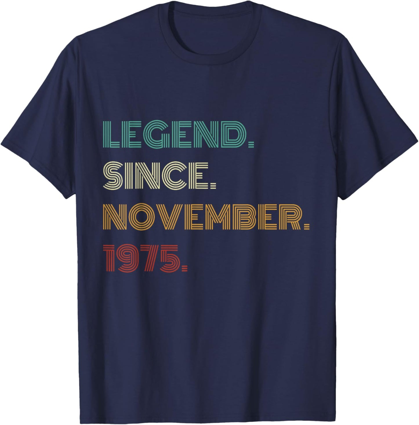 50 Years Old Legend Since November 1975 50th Birthday T-Shirt - T-Shirt | Navy