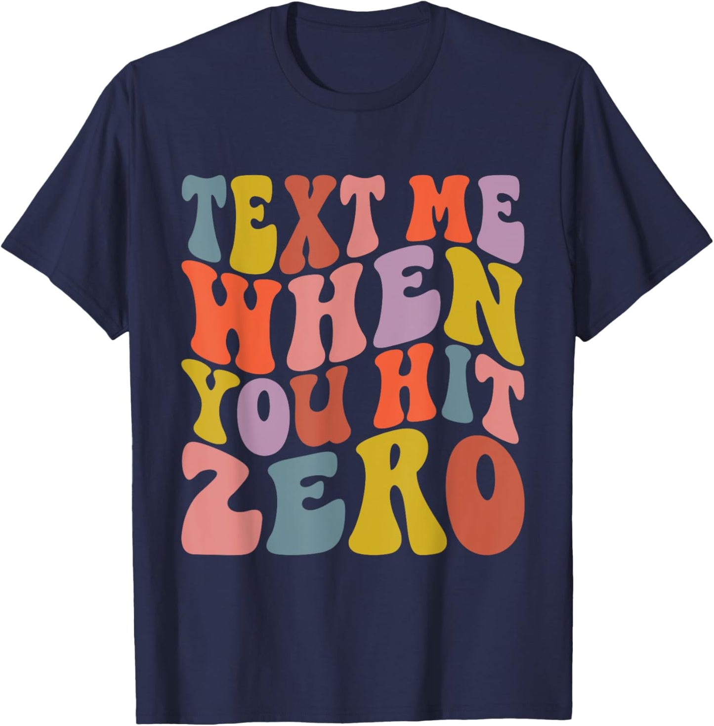 Cheerleading Text Me When You Hit Zero Cheer Mom T-Shirt - T-Shirt | Navy