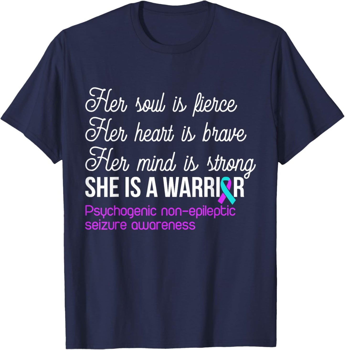 She Is A Warrior Psychogenic Non-epileptic Seizure Awareness T-Shirt - T-Shirt | Navy