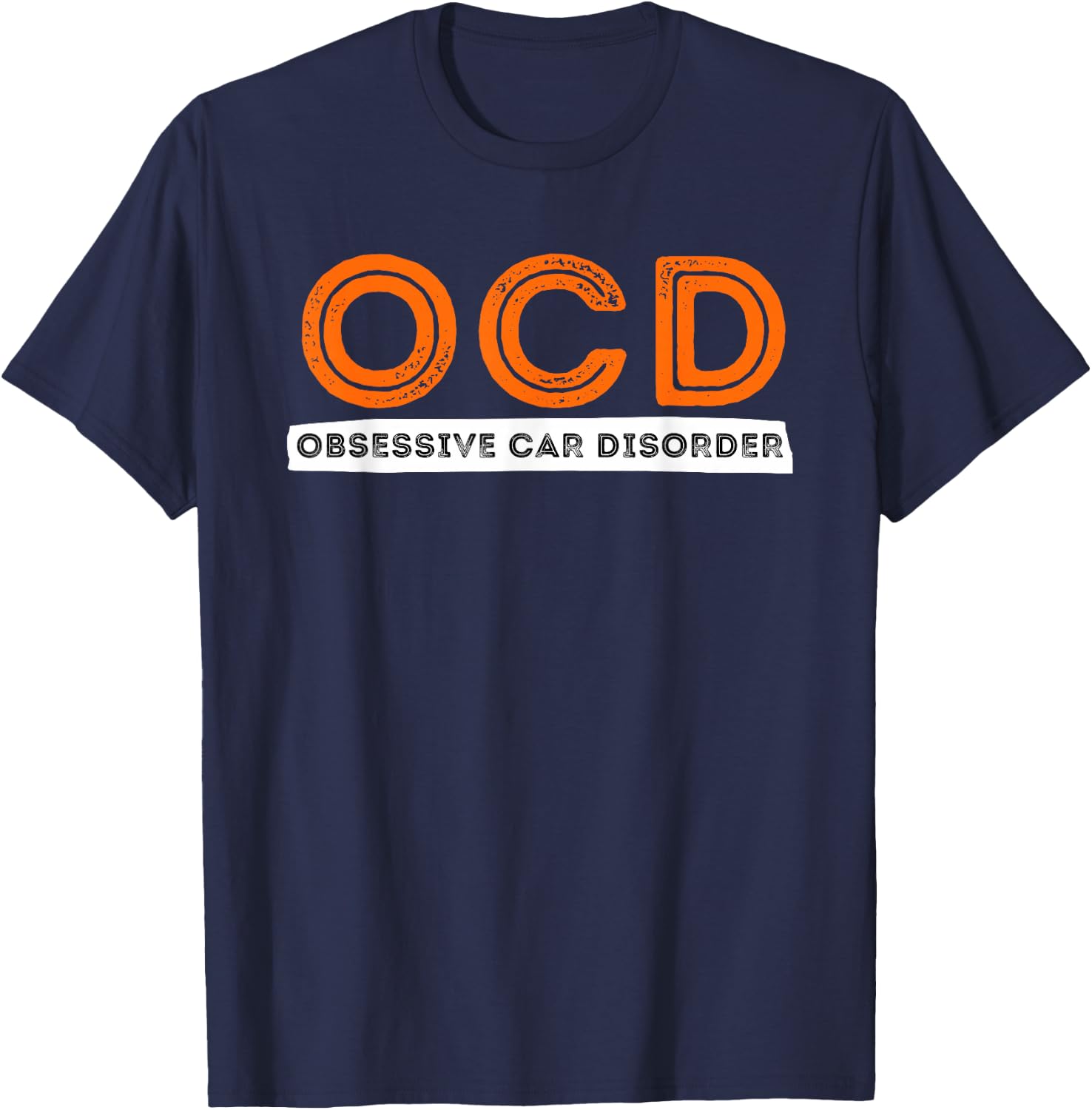 OCD Obsessive Car Disorder - Funny Car Lover Gift T-Shirt - T-Shirt | Navy