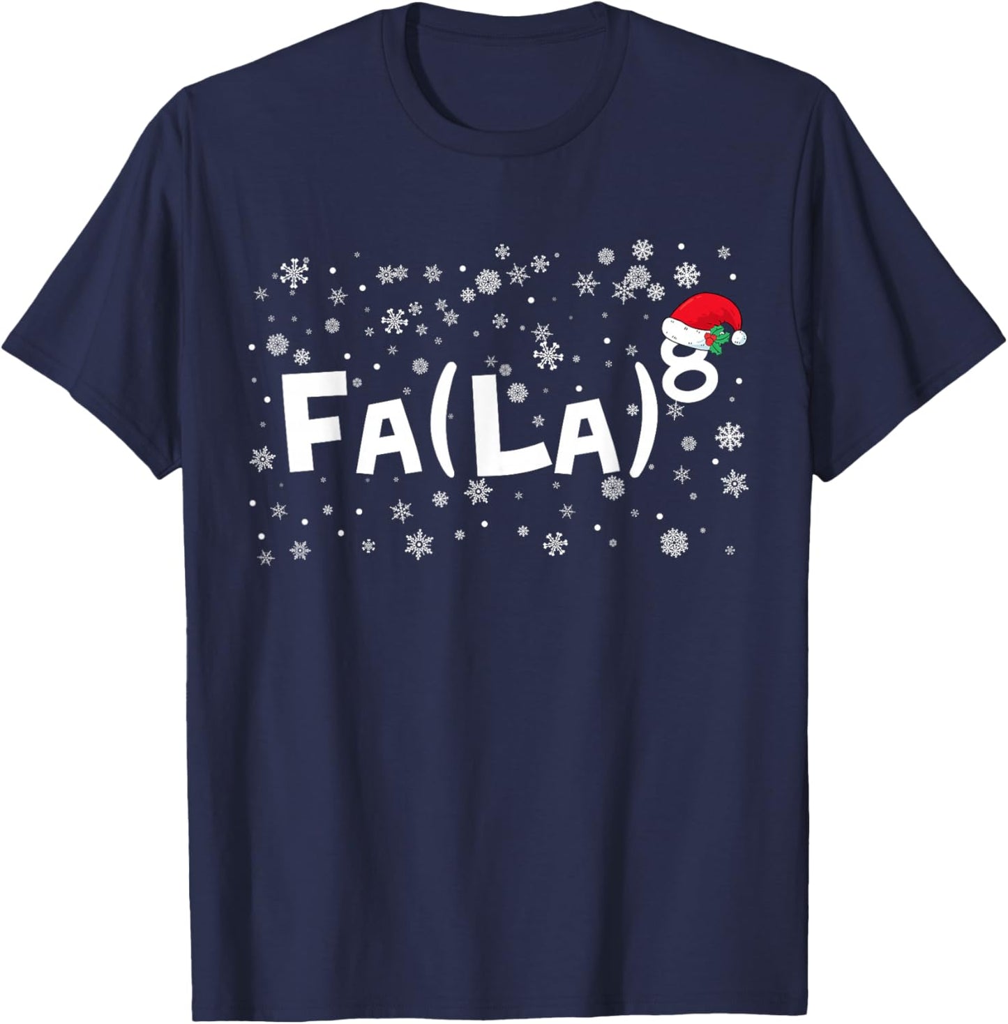 FA (LA)8 Funny Christmas Santa Fa La Math Teacher Mathematic T-Shirt - T-Shirt | Navy