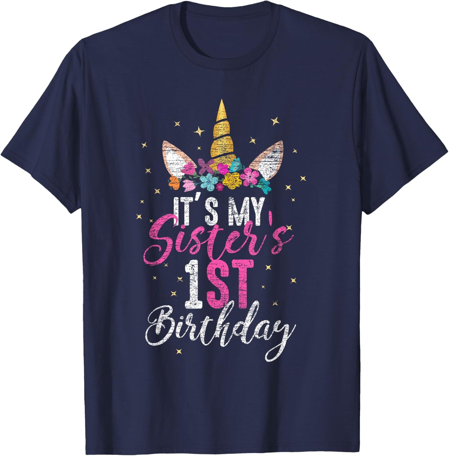 Its My Sisters 1st Birthay Gift Girl Unicorn Birthday T-Shirt - T-Shirt | Navy