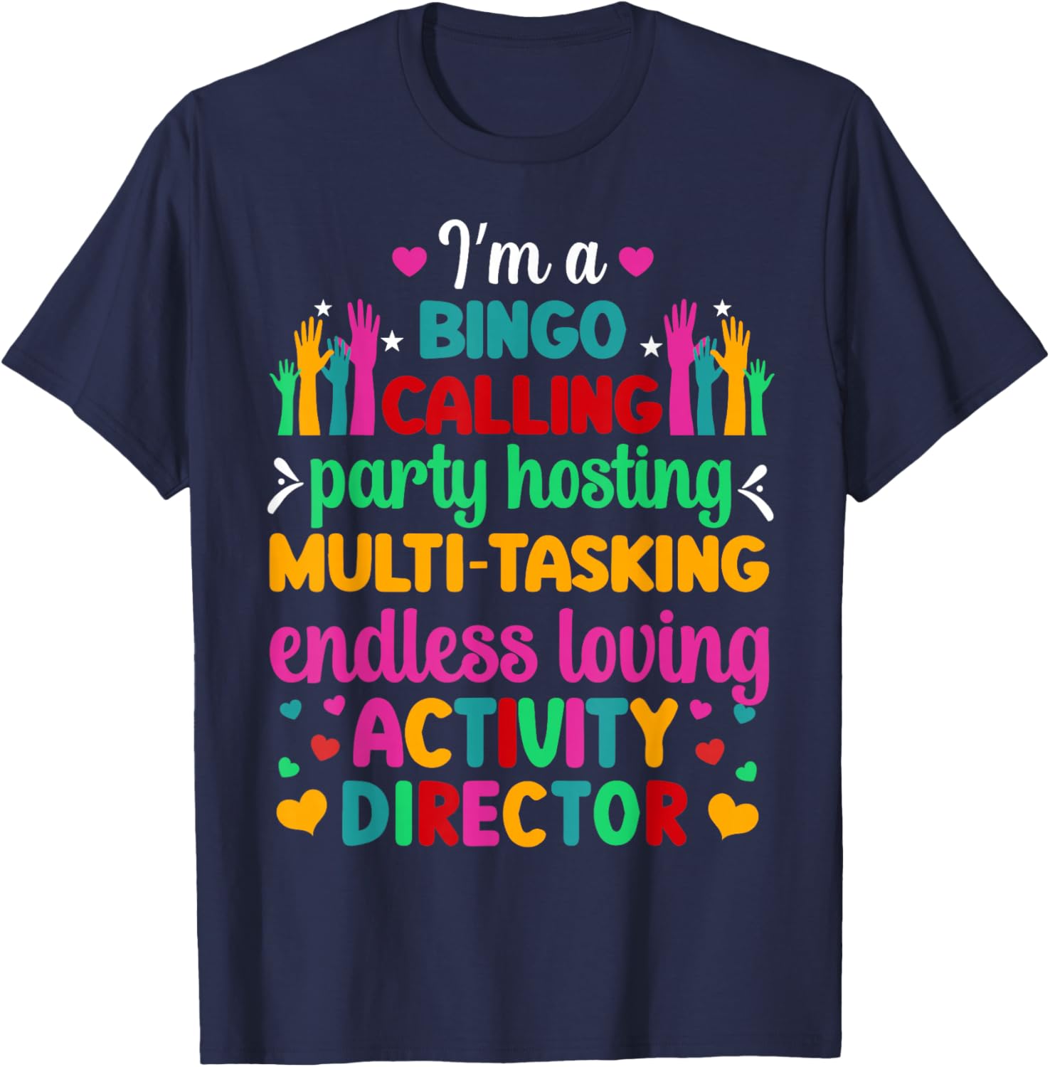 I'm A Bingo Calling Party Hosting Multi Tasking Endless T-Shirt - T-Shirt | Navy