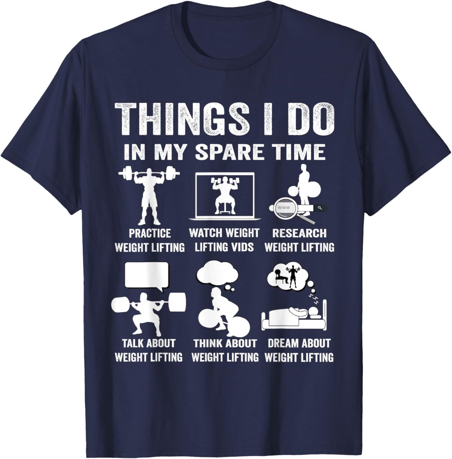 Things I do in my spare time hobby weight lifting lover T-Shirt - T-Shirt | Navy