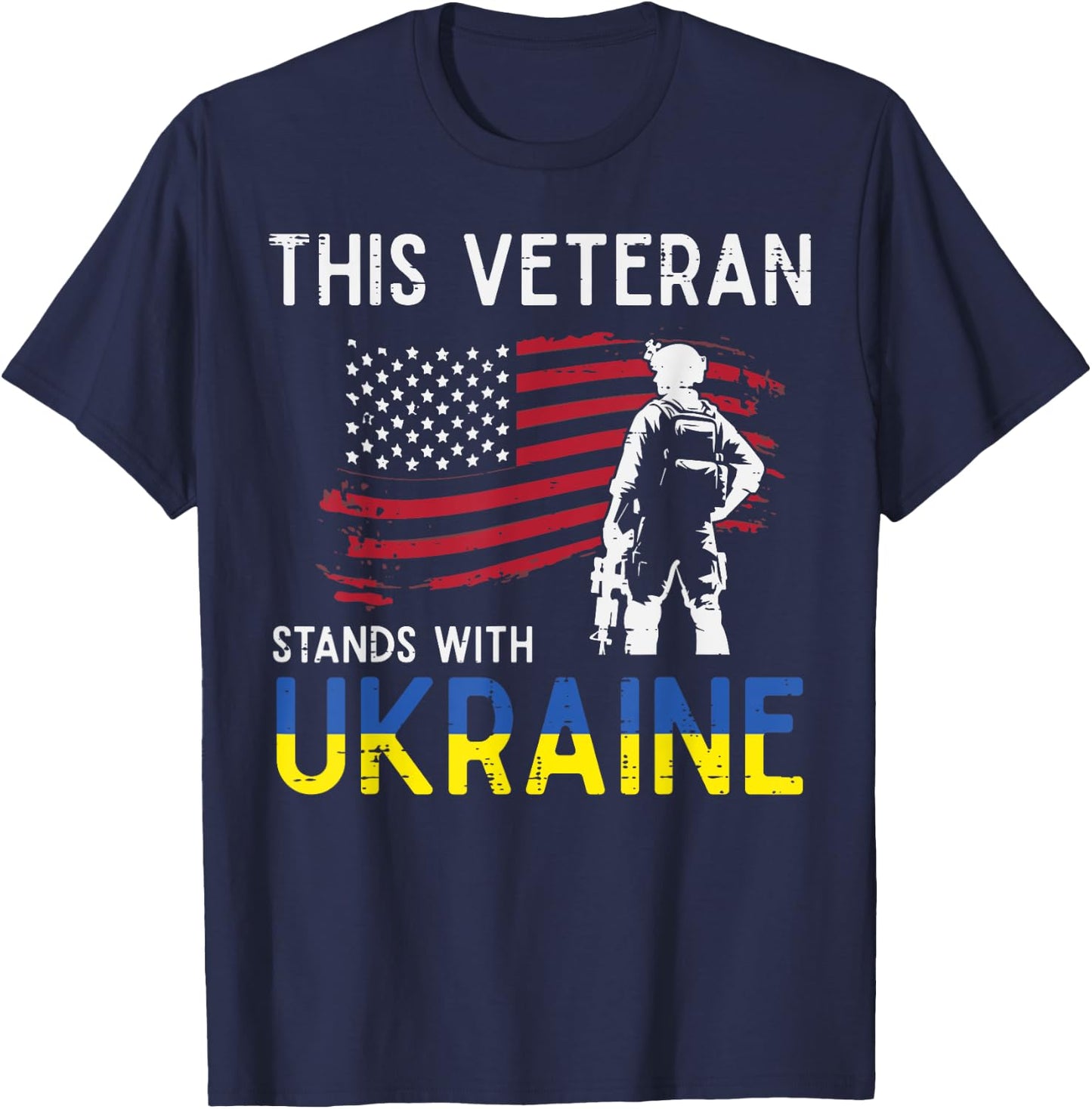 This Veteran Stands With Ukraine USA Flag Support Men Women T-Shirt - T-Shirt | Navy