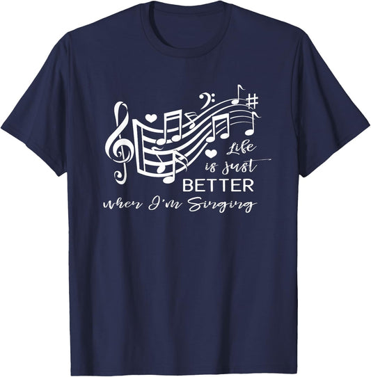 Life is just better when I'm Singing Acapella Quartet Gift T-Shirt - T-Shirt | Navy