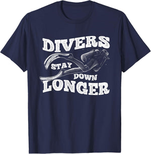 Scuba Diving Diver Water Lover Ocean Stay Down Longer T-Shirt - T-Shirt | Navy