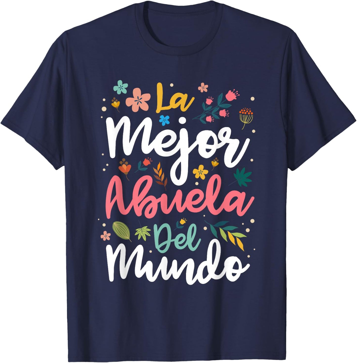 La Mejor Abuela del Mundo - Hispanic Grandma & Mother's Day T-Shirt - T-Shirt | Navy