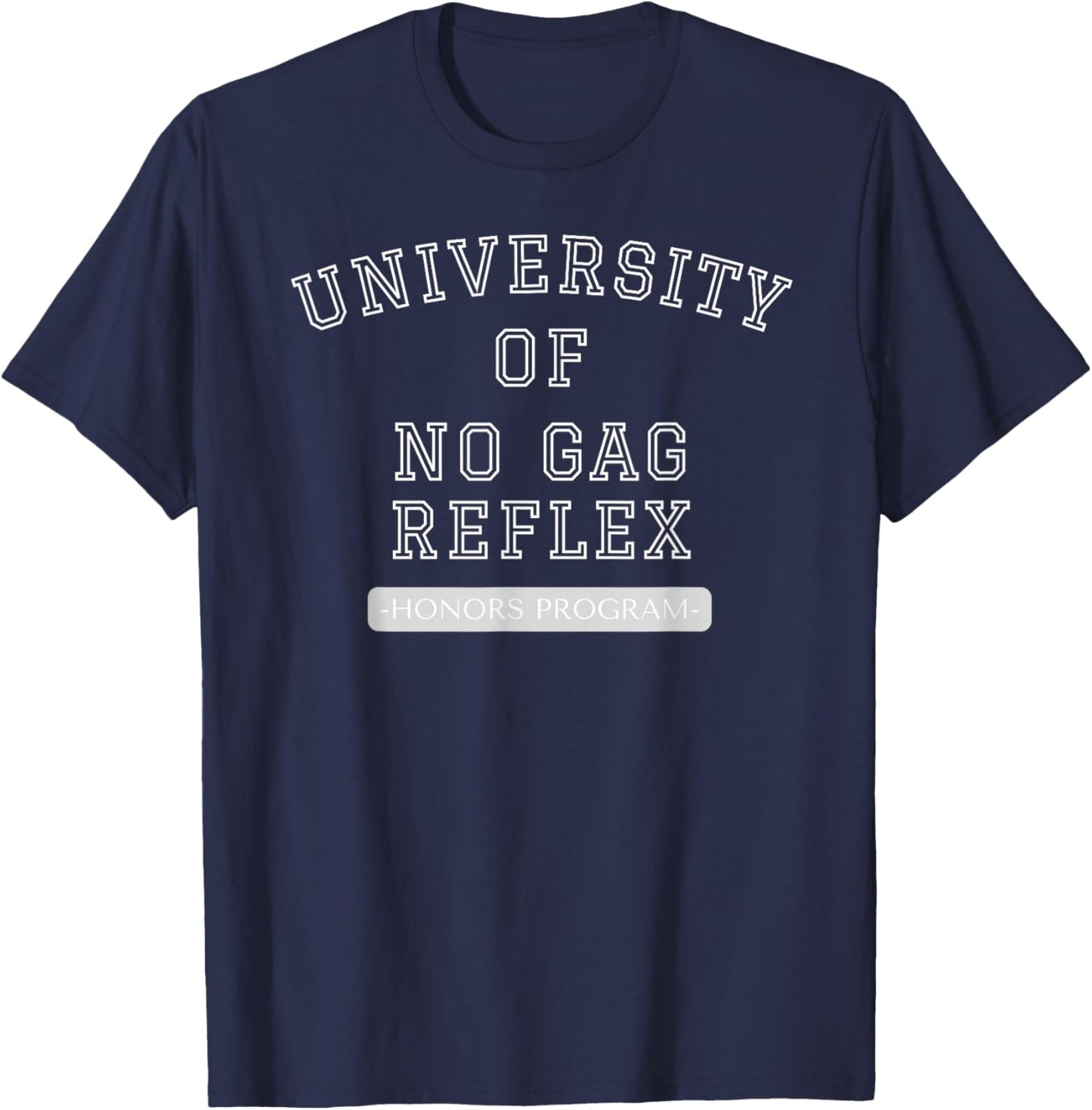 University of No Gag Reflex - Honors Program T-Shirt - T-Shirt | Navy