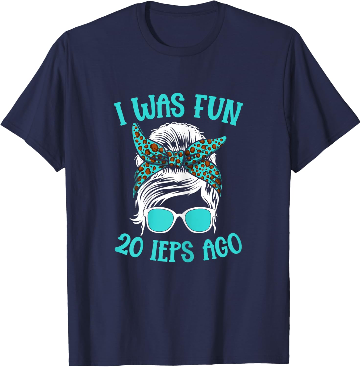 Special Education I Was Fun 20 Ieps Ago SPED Teacher Women T-Shirt - T-Shirt | Navy